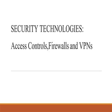 Security Technologys: Access Control, Firewall, VPN