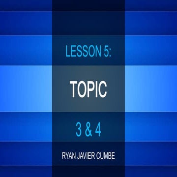 Lesson 5   topic 3 &amp;4