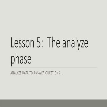 lesson 5 Analyze Phase(2).pptx analysis of data