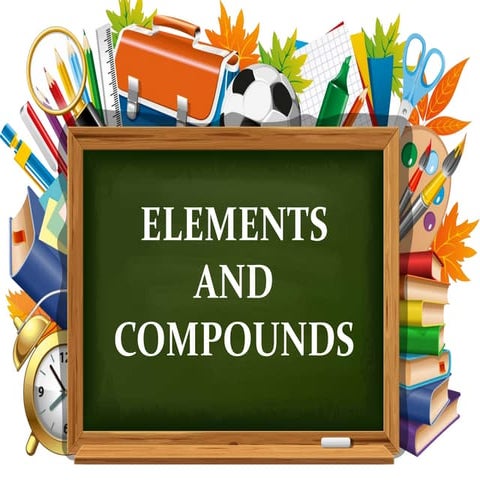 Lesson 5 elements and compounds