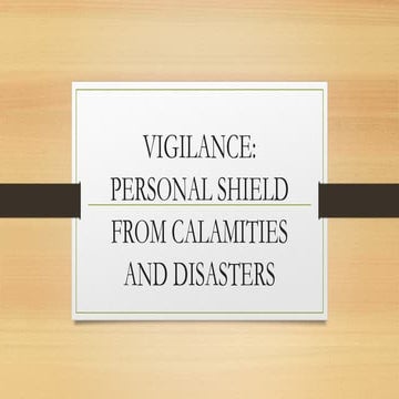 Vigilance: Personal shield from calamities and disasters | PPTX