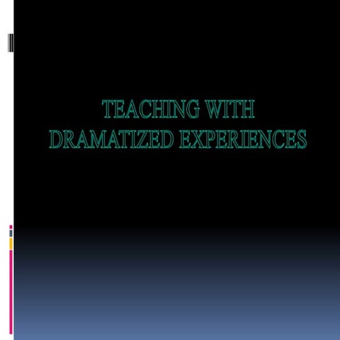 Lesson 6   dramatization learning experience