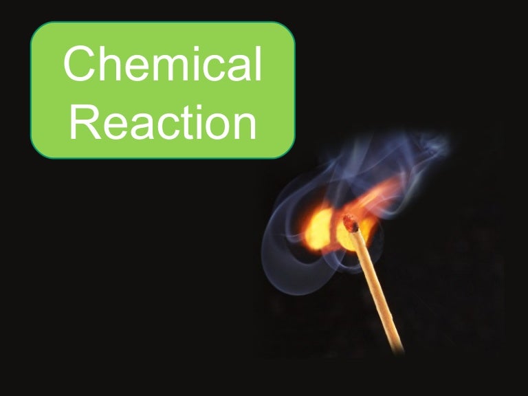 Chemical Reaction