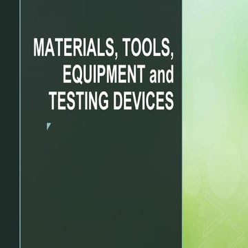 LESSON 6 - MATERIALS, TOOLS, EQUIPMENT and TESTING DEVICES.pptx