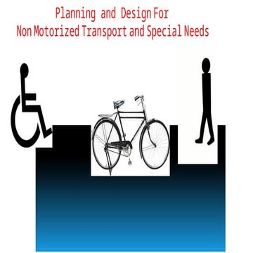 Lesson 6- Planning and Design for NMT for planners engineers and transport ma...