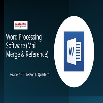 Grade 7 ICT: Word Processing Software (Mail Merge & Reference).pptx ...