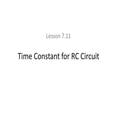 Lesson 7.11 RC_Time_Constantititheorypdf | PDF