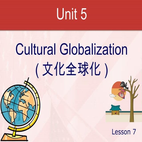 Lesson 7 - Cultural Globalization
