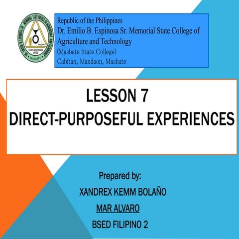 Lesson7 direct purposeful experiences.xandrex kemmbolaño