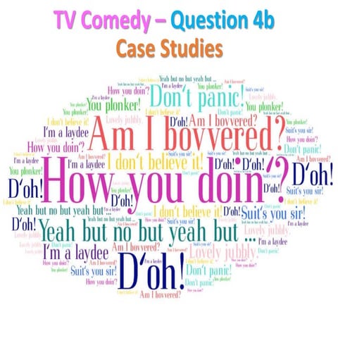 Lesson 7 - TV Comedy - Question 4b case study