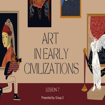 Lesson7 Arts: Arts in Early Civilization