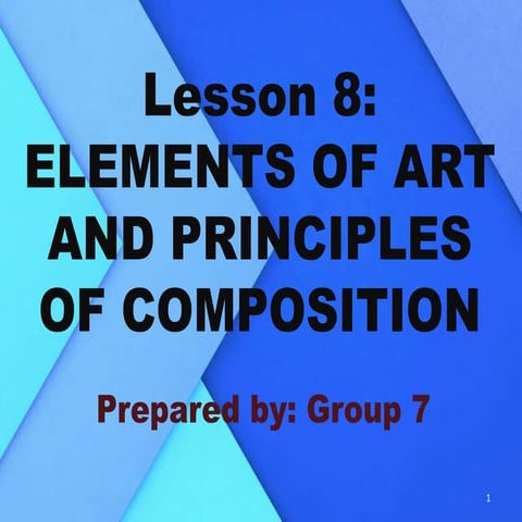 Lesson 8: Elements of Arts and Principles of Composition
