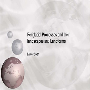 Lesson 8   periglacial processes and their landscapes and landforms