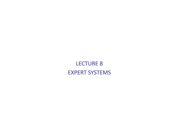 LESSON 8 EXPERT SYSTEMS BASICS.ppt