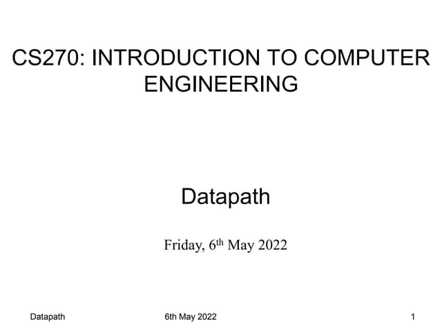 Digital logic design Lesson 9 - Datapath 6th May 2022.pdf