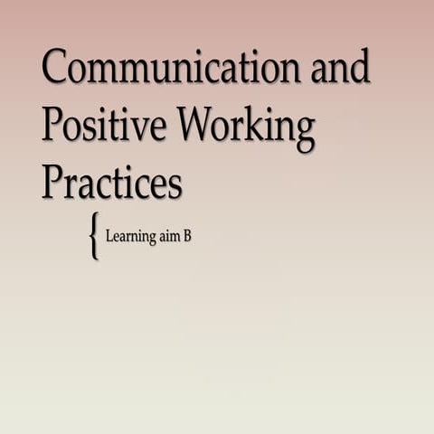 Lesson 9 communication and positive working practices