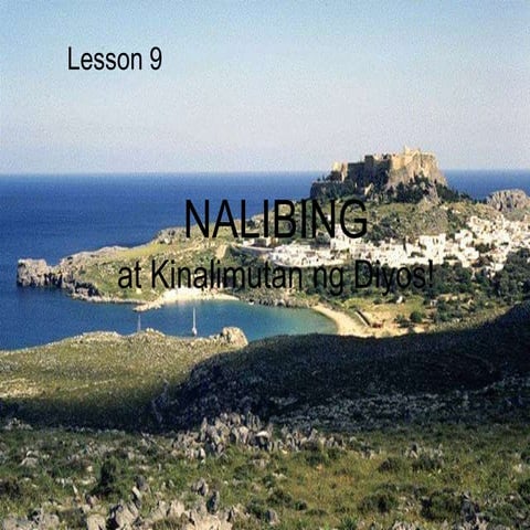Lesson 9 Nalibing at Kinalimutan ng Diyos
