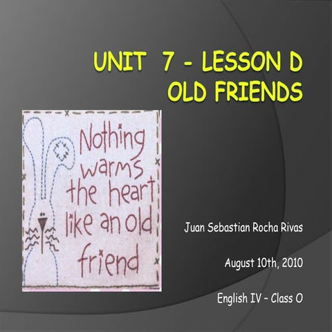 Lesson d – old friends