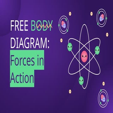 LESSON FREE BODY DIAGRAM OF FORCES general physics 1.pptx