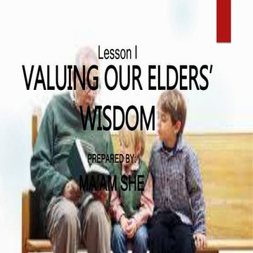 Lesson I - Valuing Our Elders Wisdom