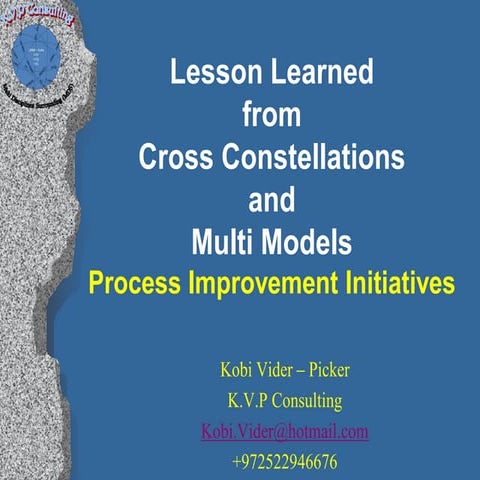 Lesson learned cross constellations multi models process improvement 