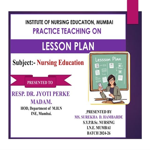 Lesson Plan ppt useful in education and nursing education