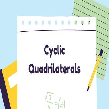Cyclic quadrilaterals.pptx