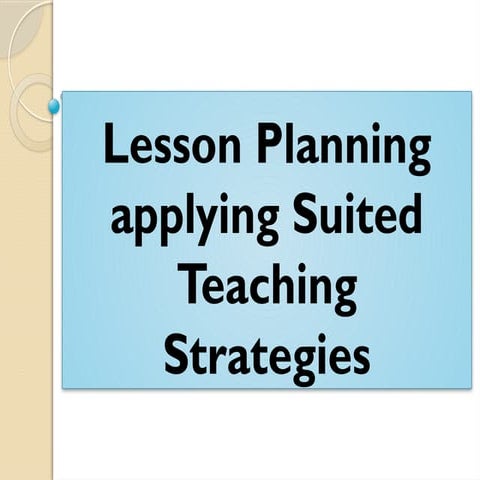Lesson Planning applying suited Teaching Strategies.pptx