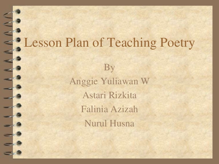 Lesson Plan Of Teaching Poetry Lesson Plan Of Teaching Poetry
