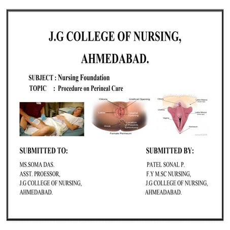 Lesson plan on perineal care procedure use in OBG and Nursing foundation Assi...