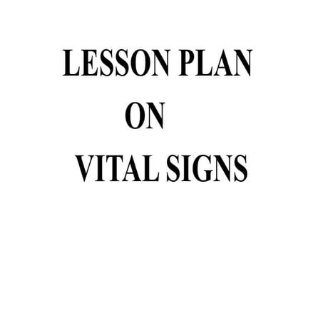 LESSON PLAN ON VITAL SIGNS-1 nursing foundation