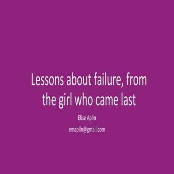 Lessons about failure from the girl who came last by Elise Aplin at #AgileInd...