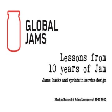 Lessons from 10 years of Jam, the boring slides from SDGC 2020