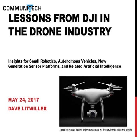 Lessons from DJI in the Drone Industry - Dave Litwiller - May 24 2017