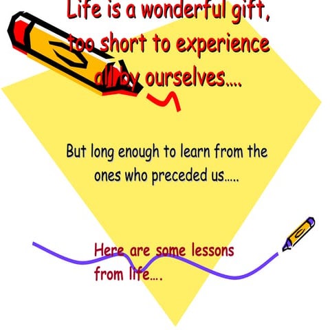 Lessons From Life