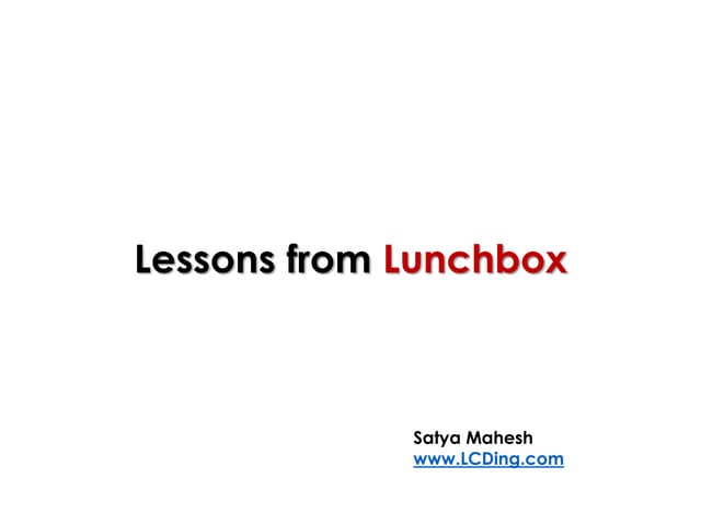 Lessons from Lunchbox