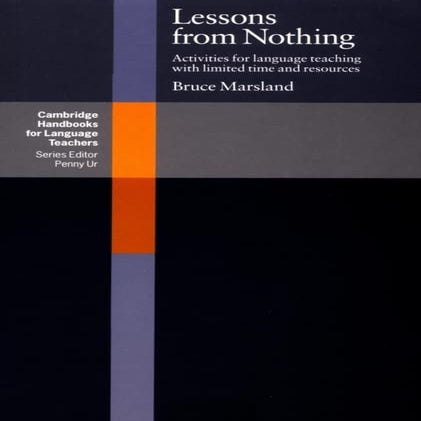 lessons from nothing. Activities for language teaching with limited ...