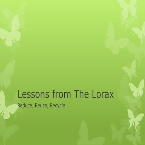 Lessons from the lorax