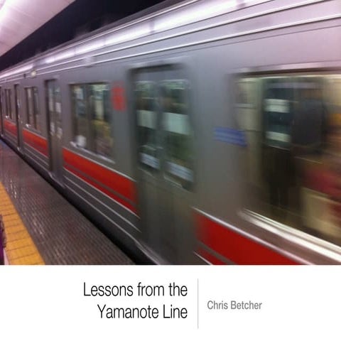 Lessons from the Yamanote Line