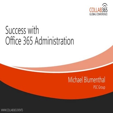 Success with  Office 365 and SharePoint Online Administration