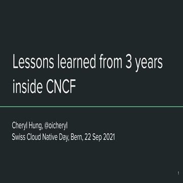 Lessons learned from 3 years inside CNCF - Swiss Cloud Native Day