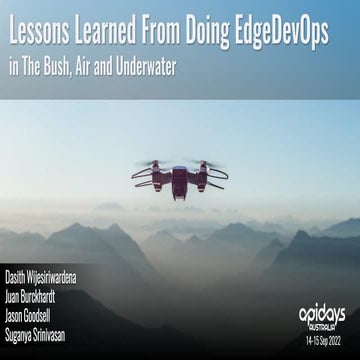 apidays Australia 2022 - Lessons from doing EdgeDevOps (GitOps) in the bush, ...