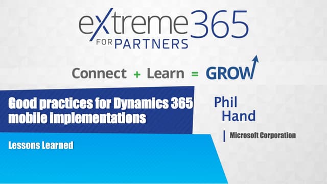 Lessons learned good practices for dynamics 365 mobile implementations