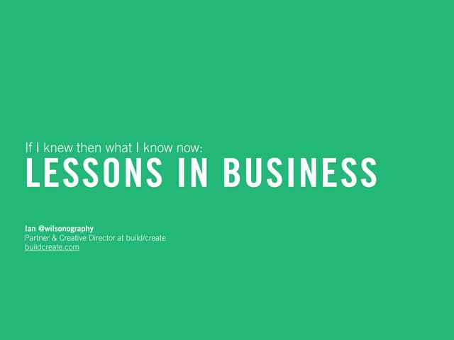Lessons learned in business