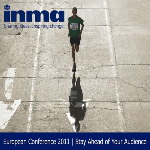 Lessons learned INMA European Conference 2011