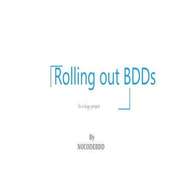 Lessons learned in rolling out BDDs in a large project