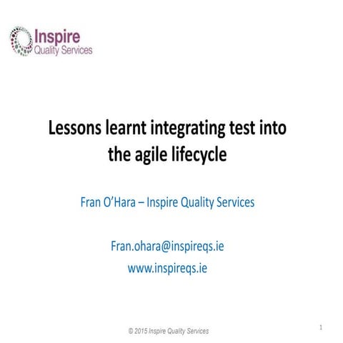 Lessons learnt Integrating Test into the Agile Lifecycle