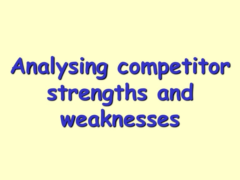Lesson slides analysing competitor strengths and weaknesses