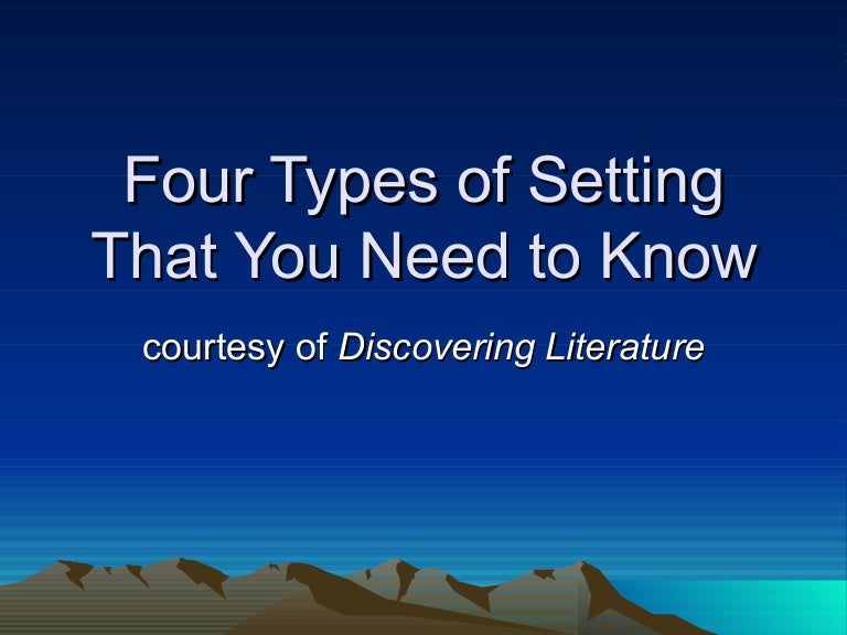 What Are The Four Types Of Setting