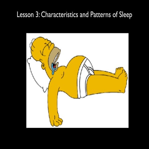 Lessson 3 characteristics and patterns of sleep